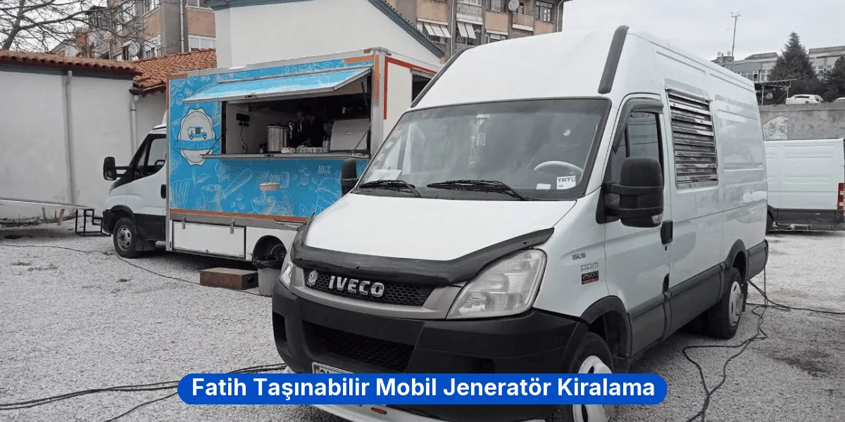 Fatih Taşınabilir Mobil Jeneratör Kiralama
